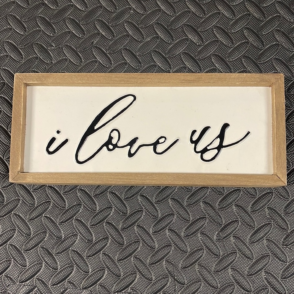 I Love Us sign